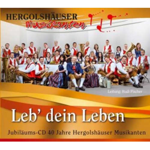 Hergolshäuser Musikanten - Leb' dein Leben