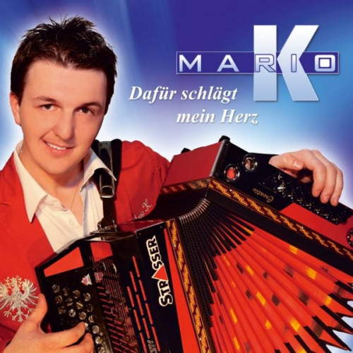 Mario K. - Dafür schlägt mein Herz