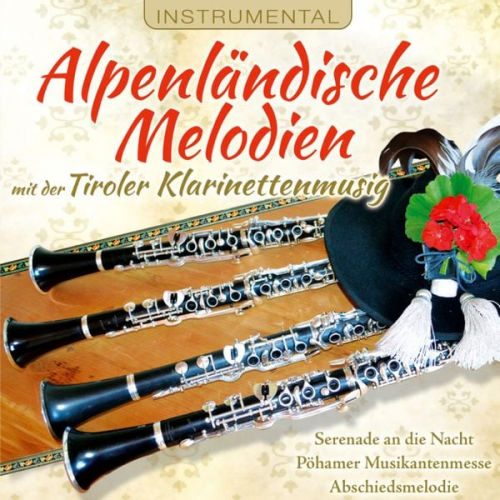 Tiroler Klarinettenmusig - Alpenländische Melodien-Instrumental