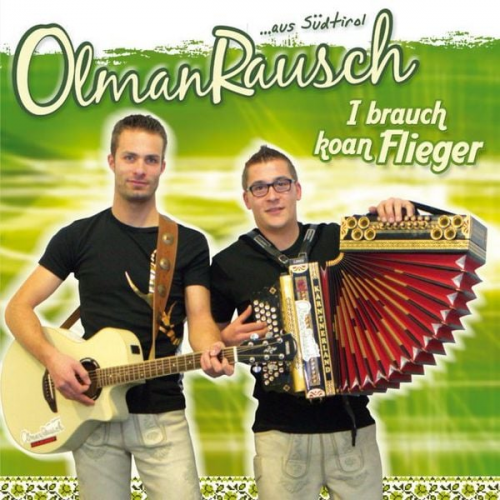 Olmanrausch - I brauch koan Flieger