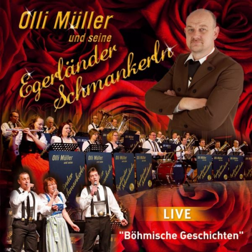 Olli Müller und seine Egerländer Schmankerln - Böhmische Geschichten