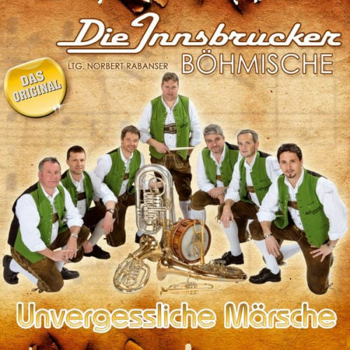 Innsbrucker Böhmische - Unvergessliche Märsche