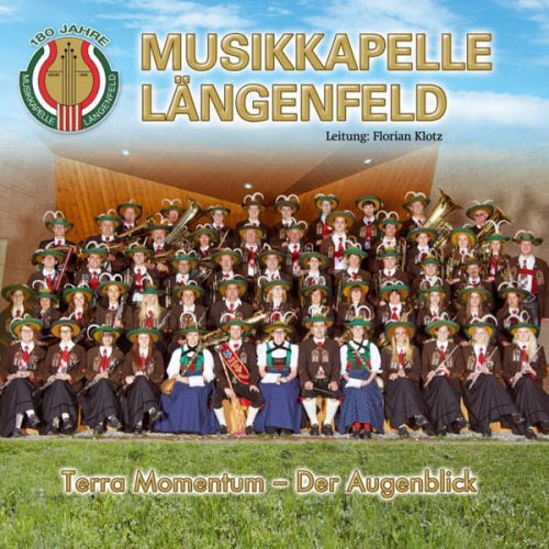 Musikkapelle Längenfeld - Terra Momentum-Der Augenblick