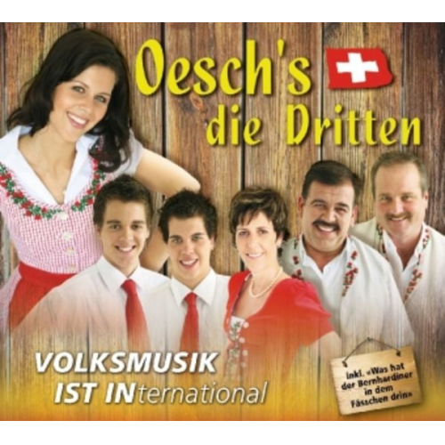 Oesch's die Dritten - Volksmusik ist International