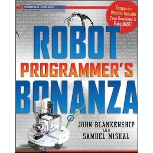 John Blankenship Samuel Mishal - Robot Programmer's Bonanza