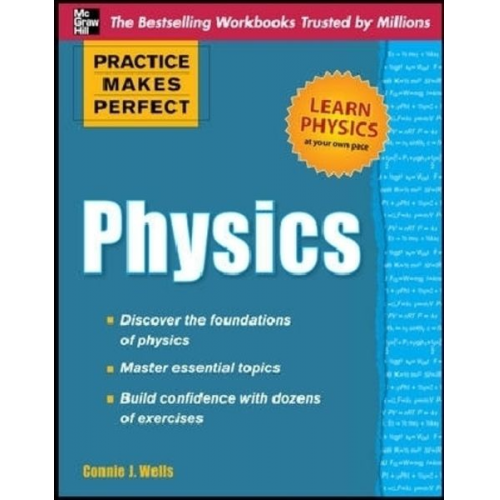 Connie J. Wells - Practice Makes Perfect Physics