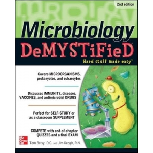 Tom Betsy Jim Keogh - Microbiology Demystified, 2nd Edition