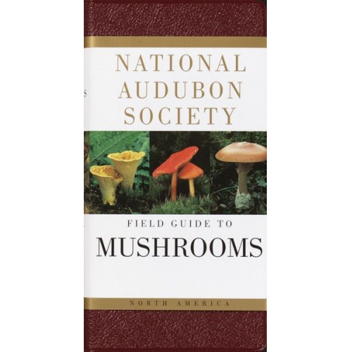 National Audubon Society - National Audubon Society Field Guide to North American Mushrooms