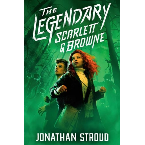 Jonathan Stroud - The Legendary Scarlett and Browne