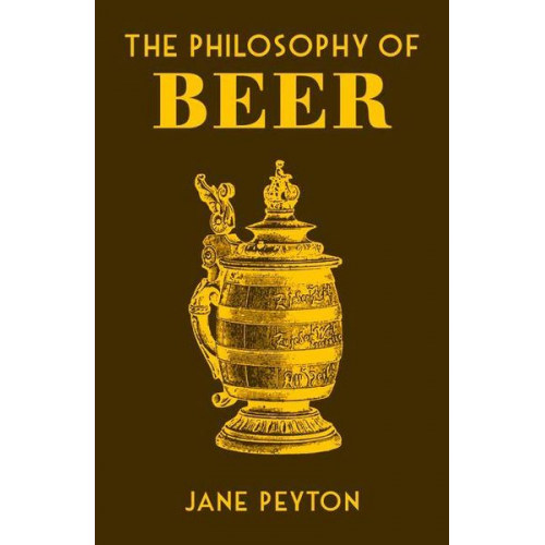 Jane Peyton - The Philosophy of Beer