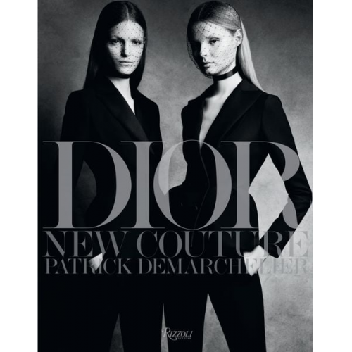 Patrick Demarchelier Cathy Horyn - Dior: New Couture