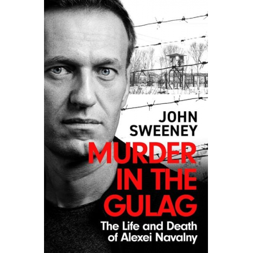 John Sweeney - Murder in the Gulag