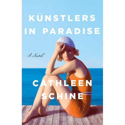 Cathleen Schine - Künstlers in Paradise