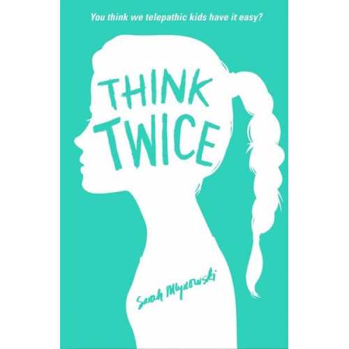 Sarah Mlynowski - Think Twice