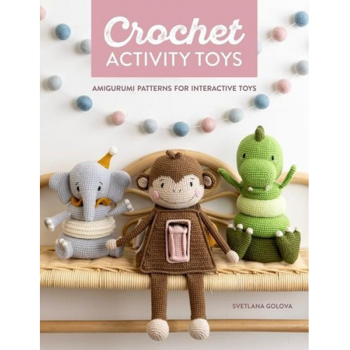 Svetlana Golova - Crochet Activity Toys