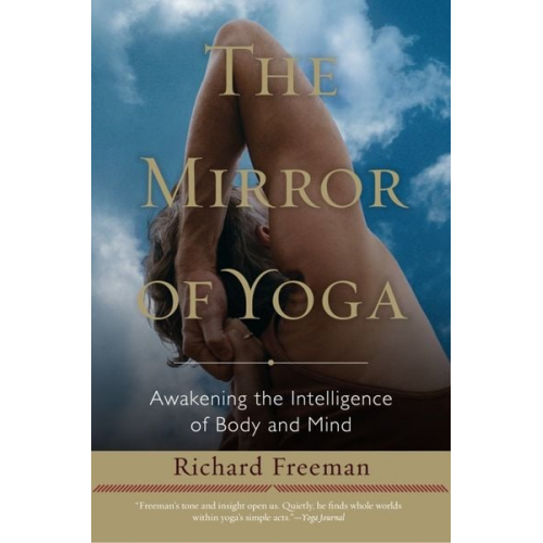 Richard Freeman - The Mirror of Yoga