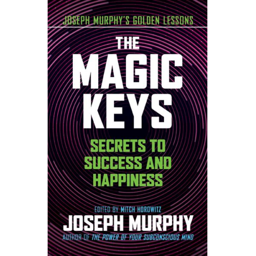 Dr. Joseph Murphy - The Magic Keys