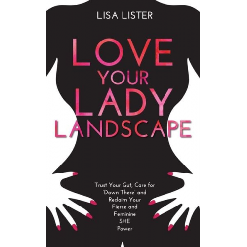 Lisa Lister - Love Your Lady Landscape