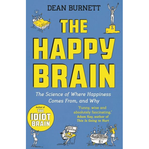 Dean Burnett - The Happy Brain