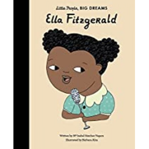 Maria Isabel Sanchez Vegara - Little People, Big Dreams: Ella Fitzgerald