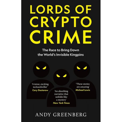 Andy Greenberg - Lords of Crypto Crime