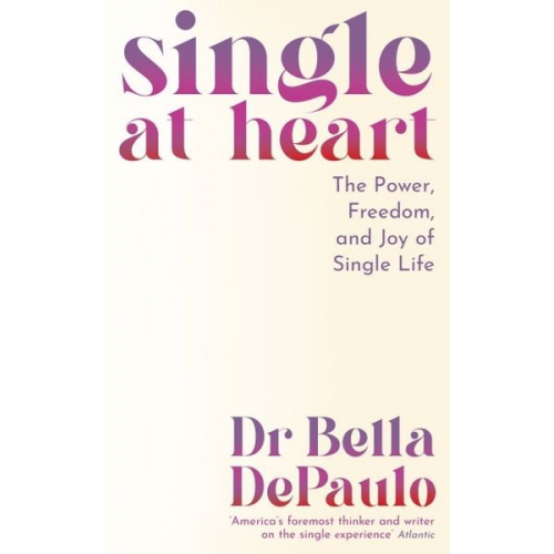 Bella DePaulo - Single at Heart