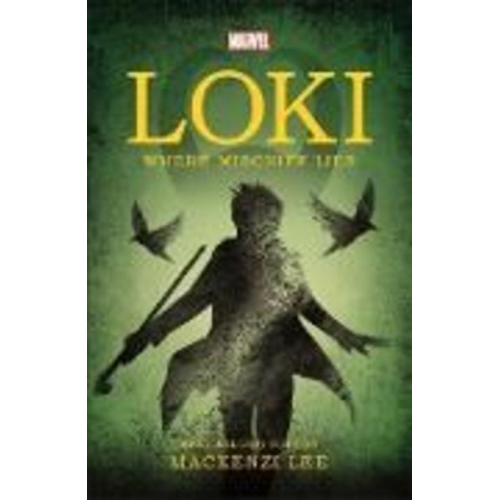 Mackenzi Lee - Marvel: Loki Where Mischief Lies