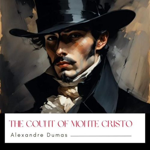 Alexandre Dumas - The Count of Monte Cristo