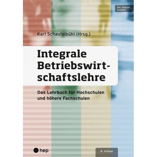 Integrale Betriebswirtschaftslehre (Print inkl. E-Book Edubase, Neuauflage)