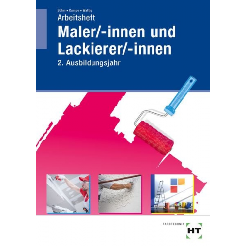 Katharina Böhm Siri Campe Barbara Wattig - Arbeitsheft Maler/-innen und Lackierer/-innen