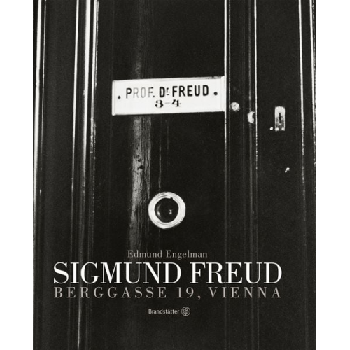 Monika Pessler Edmund Engelman - Sigmund Freud. Berggasse 19, Vienna