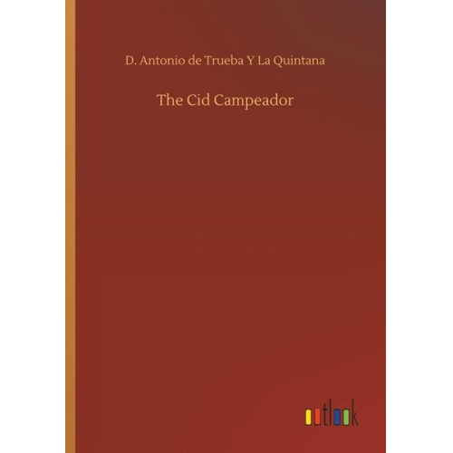 D. Antonio de Trueba Y. La Quintana - The Cid Campeador