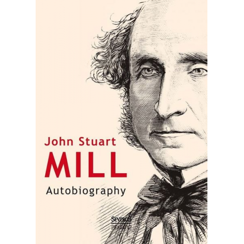 John Stuart Mill - John Stuart Mill: Autobiography