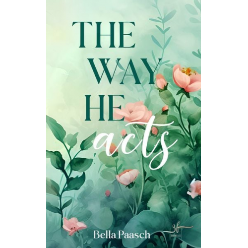 Bella Paasch - The Way He Acts