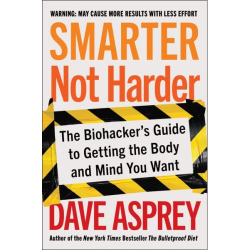 Dave Asprey - Smarter Not Harder