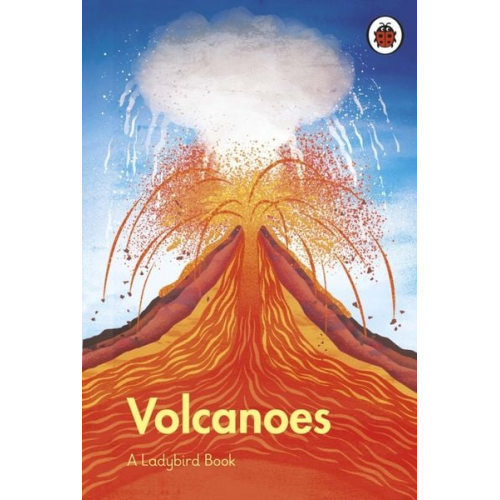 Ladybird - A Ladybird Book: Volcanoes