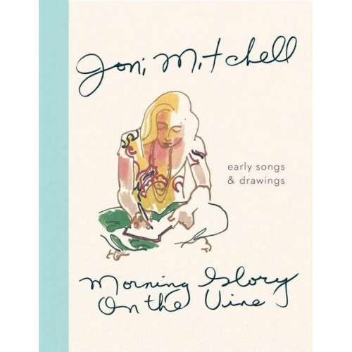 Joni Mitchell - Morning Glory on the Vine