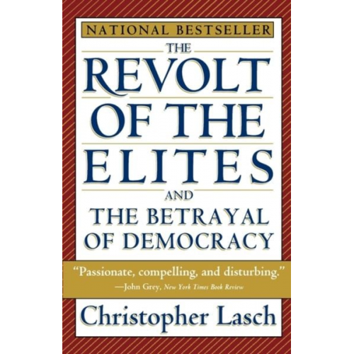 Christopher Lasch - The Revolt of the Elites and the Betrayal of Democracy