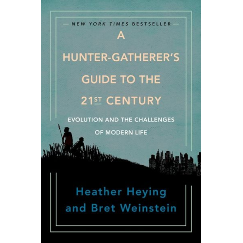 Heather Heying Bret Weinstein - A Hunter-Gatherer's Guide to the 21st Century