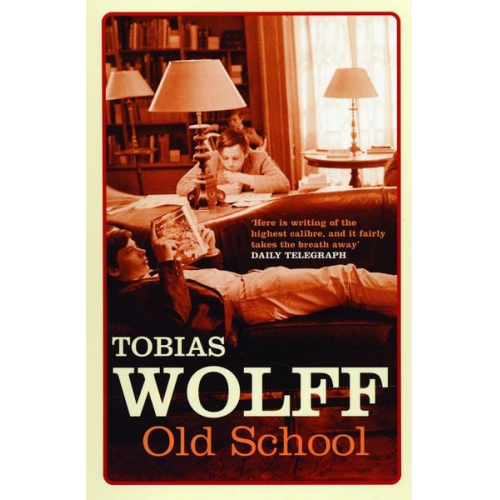 Tobias Wolff - Old School