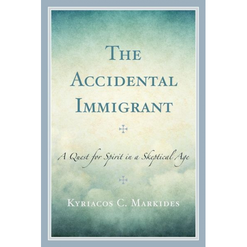 Kyriacos C. Markides - The Accidental Immigrant