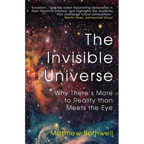 Matthew Bothwell - The Invisible Universe