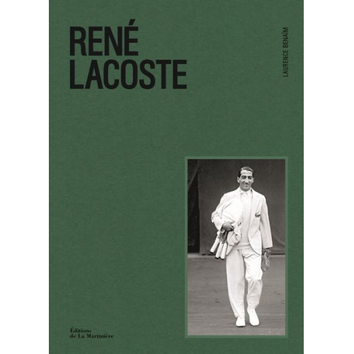 Laurence Benaim - Rene Lacoste