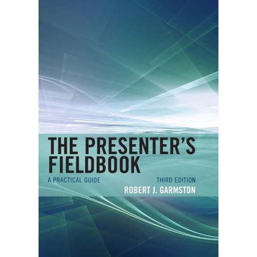 Robert J. Garmston - The Presenter's Fieldbook