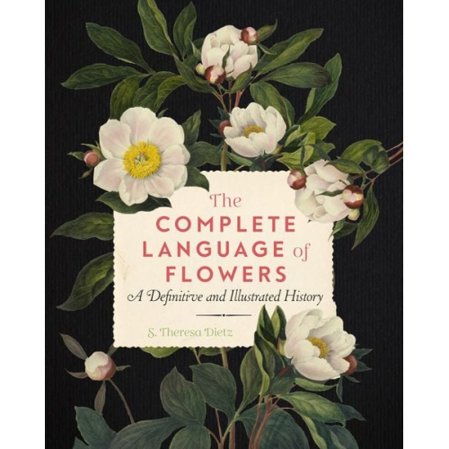 S. Theresa Dietz - The Complete Language of Flowers