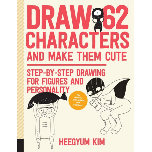 Heegyum Kim - Draw 62 Characters and Make Them Cute