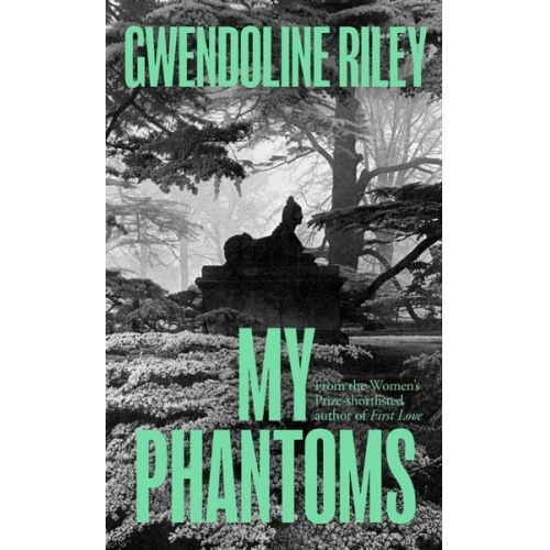 Gwendoline Riley - My Phantoms