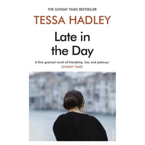 Tessa Hadley - Late in the Day