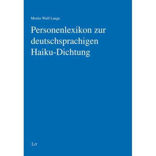 Moritz Wulf Lange - Personenlexikon zur deutschsprachigen Haiku-Dichtung