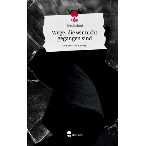 The Shehrni - Wege, die wir nicht gegangen sind. Life is a Story - story.one